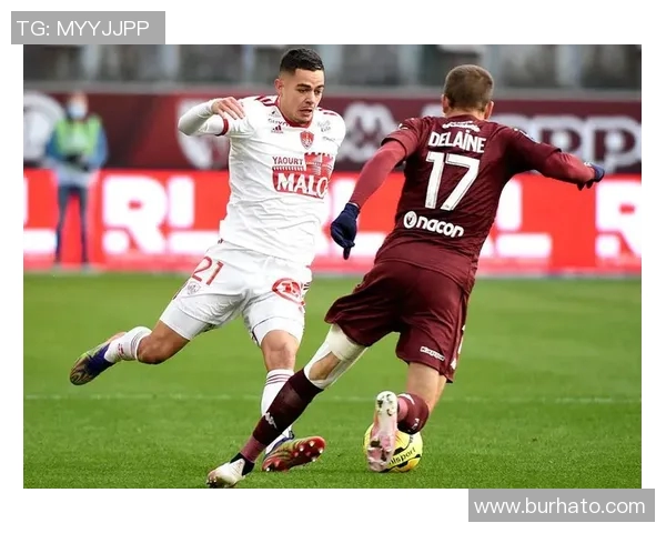 布雷斯特与梅斯精彩对决结果揭晓球迷热议赛场表现与未来展望